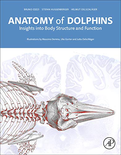 Anatomy of Dolphins: Insights into Body Structure and Function von Academic Press